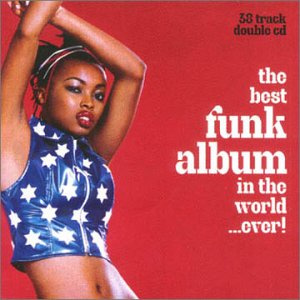 The Best Funk Album in the World ... Ever!
