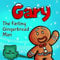 Gary the Farting Gingerbread Man: A Hilarious Rhyming Christmas Story Book For Kids and Families About Escaping From 2 Hungry Bakers