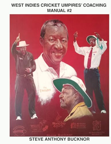 WEST INDIES CRICKET UMPIRES' COACHING MANUAL #2