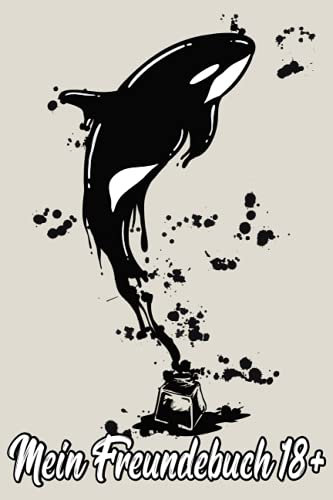 Freundebuch 18 + (Plus) für Erwachsene: Für Freunde mit Humor. Perfektes Freundebuch für Erwachsene für die besten Freunde zum Geburtstag als Geschenk in DIN A5 | Orka Orca Tintenfass