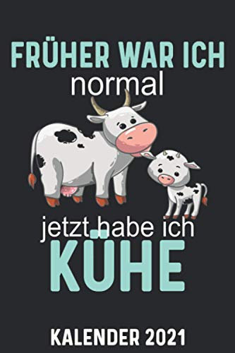 Kalender 2021 A5 Kuh früher normal: 1 Woche 2 Seiten – Terminplaner 2021