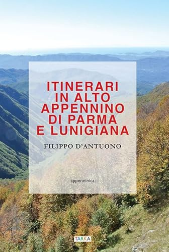 Itinerari in alto Appennino di Parma e Lunigiana (Appenninica)