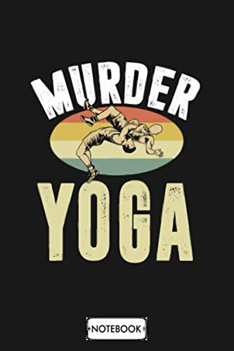 Murder Yoga Notebook: Matte Finish Cover, Diary, Lined College Ruled Paper, 6x9 120 Pages, Planner, Journal