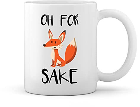 Oh For Fox Sake Funny fuck Weiße Tasse Mug