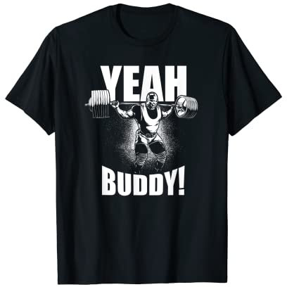 Yeah Buddy Ronnie Coleman Squat – Gym Motivational T-Shirt