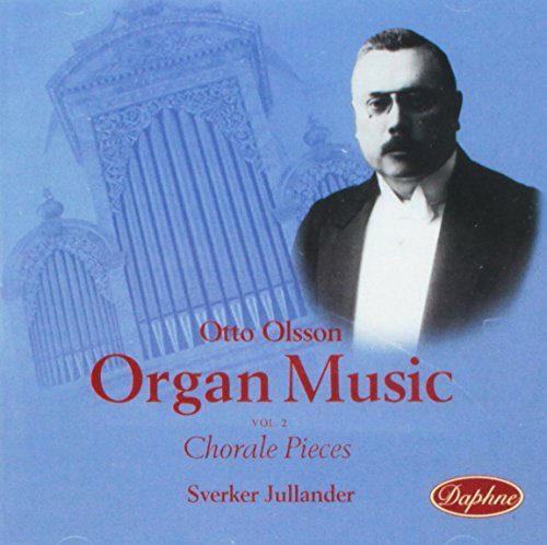 Organ Music of Otto Olsson 2