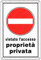 Cartello Segnaletico (Vietato l'accesso Proprietà privata 30 x 45 cm Alluminio)