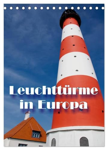 Leuchttürme in Europa (Tischkalender 2026 DIN A5 hoch), CALVENDO Monatskalender: Die bunte Welt von Leuchttürmen Europas. (CALVENDO Orte)