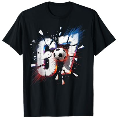 67 Fußball Sechs Sieben 6 7 Meme 67 T-Shirt