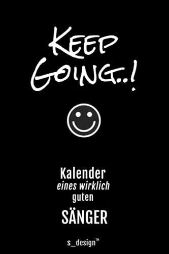 Kalender für Sänger / Opern-Sänger / Musical Sänger: Immerwährender Kalender / 365 Tage Tagebuch / Journal [3 Tage pro Seite] für Notizen, Planung / Planungen / Planer, Erinnerungen, Sprüche