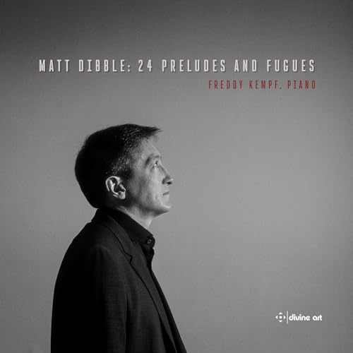Matt Dibble: 24 Preludes & Fugues
