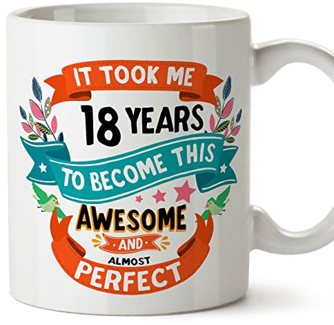 MUGFFINS Tazas 18 Cumpleaños - En Inglés - It took me 18 years to become perfect - 11 oz - Regalo original y divertido