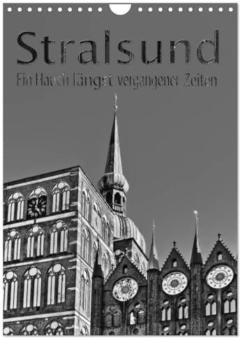 Stralsund. Ein Hauch längst vergangener Zeiten (Wandkalender 2026 DIN A4 hoch), CALVENDO Monatskalender: Die schönsten Sehenswürdigkeiten in ... der Hansestadt Stralsund (CALVENDO Orte)