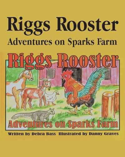 Riggs Rooster: Adventures On Sparks Farm