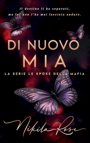 Di nuovo mia: Una romance mafiosa di seconde possibilità