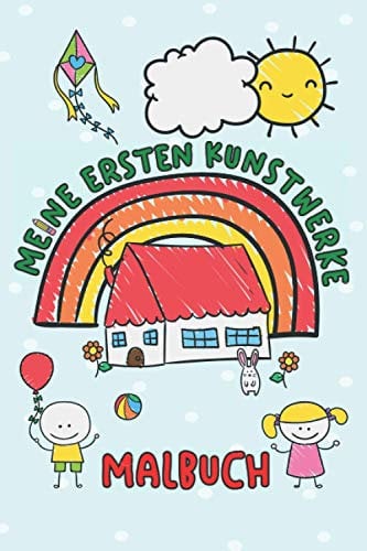 Malbuch Kritzelbuch für Kinder - Meine ersten Kunstwerke: Kinder Malbuch - 120 leere weiße Seiten um der Kreativität freien Lauf zu lassen | ca. DINA5 | Geschenk für Jungen und Mädchen