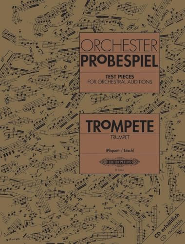 Orchesterprobespiel: Trompete: Sammlung wichtiger Passagen aus der Opern- und Konzertliteratur (Edition Peters)