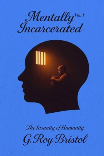 Mentally Incarcerated