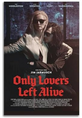 WEHWEGB Poster mit Aufschrift Only Lovers Left Alive, Wandkunst, Vintage-Poster, dekoratives Gemälde für Schlafzimmer, Wohnzimmer, ästhetisches, elegantes Poster, 20 x 30 cm, ungerahmter Stil