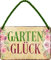 Gartenglück Garten-Laube 18x12 cm Witziges Blechschild Hängeschild HS547