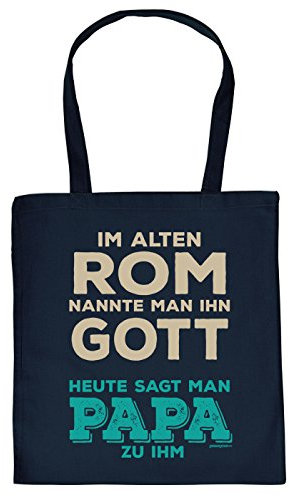 Vater Geschenk-Tasche - Sprüche Baumwolltasche Papa : Im Alten Rom nannte Man ihn Gott Heute SAGT Man Papa zu ihm - Einkaufstasche Geschenktasche Papi - Farbe: Navyblau