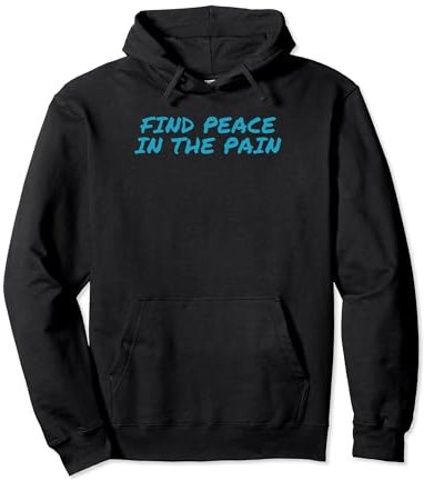 Funny Pump Covers Gym Men | Find Peace In The Pain Pullover Hoodie