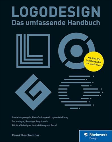 Logodesign: Das umfassende Handbuch – seitentreues E-Book in Farbe für Fire-Tablets und Kindle-Apps