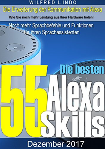 Die 55 besten Alexa Skills: Noch mehr Sprachbefehle und Funktionen für ihren Sprachassistenten – Wissen aus der Cloud