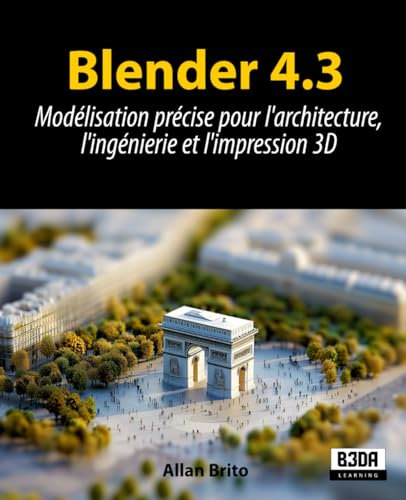 Blender 4.3: Modélisation précise pour l'architecture, l'ingénierie et l'impression 3D