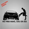Aufkleber no Free Rides Gas or Ass Fuck Sticker Decal Folie Tuning (weiß)