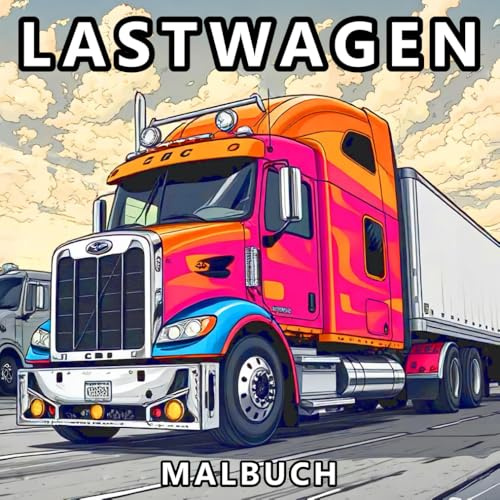 Lastwagen Malbuch für Jungen: Autos, Pick-ups, Traktoren, Baufahrzeuge und Monstertrucks – 50 Einzigartige Truck-Designs Für Jungen, Teenager und Männer (Andreas Wolf Malbuch)
