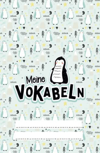 Meine Vokabeln - Vokabelheft: mit Pinguin-Motiv, A5 Lineatur 53, 46 Seiten