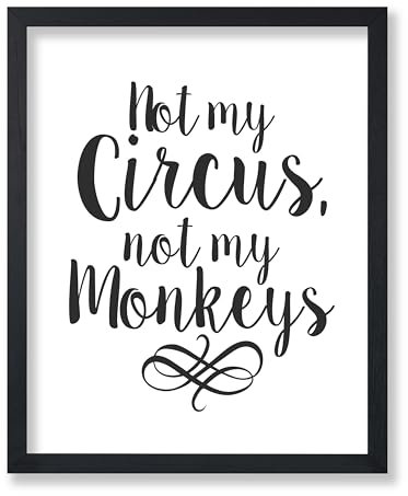 Poster Master Not My Circus Not My Monkeys Poster – Typografie-Druck – Minimale Kunst – trendige Kunst – Geschenk für Männer & Frauen – lustige Wanddekoration für Büro, Schlafzimmer oder Wohnzimmer –