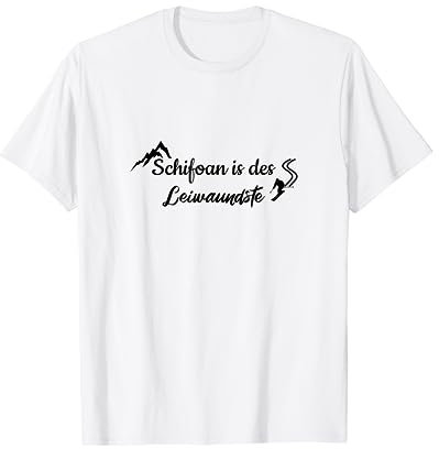 Schifoan is des Leinwaundste Outfit für Skiurlaub Skifahren T-Shirt