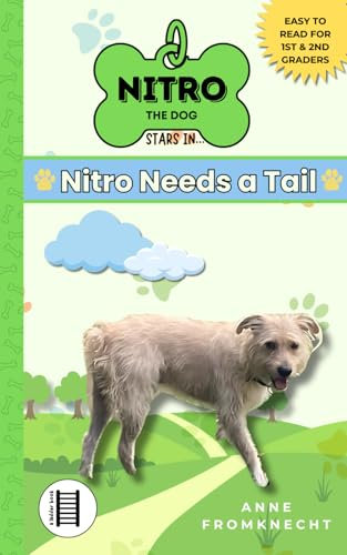 Nitro Needs a Tail: Chapter Books for Young Readers (Ages 6-8): 2 (Ladder Books: Chapter Books for Young Readers (Ages 6-8))