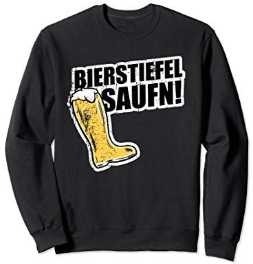 Bierstiefel saufen Sweatshirt