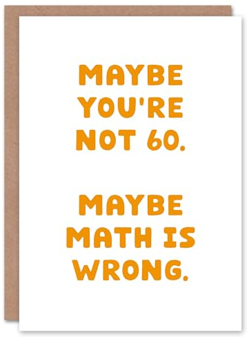 Artery8 60 Years Old Maybe Math Is Wrong Cheeky Funny Birthday Card