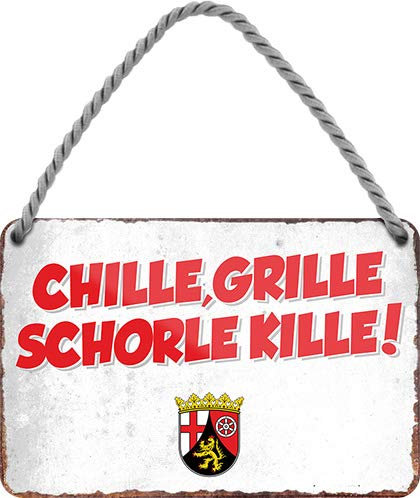Blechschild Lustiger Rheinland Pfalz Spruch ”CHILLE, GRILLE ..“ Deko Hängeschild rheinfränkische pfälzisch Pälzisch pfälzischer Dialekt Wappen Geschenkidee Geschenk Geburtstag Weihnachten 18x12 cm