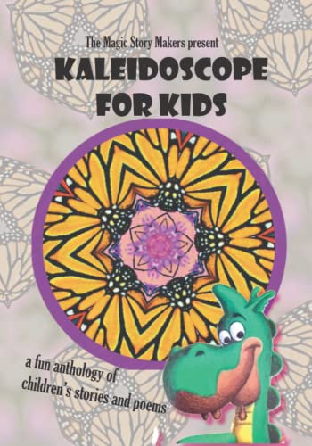 Kaleidoscope for Kids: The Magic Storymakers Present