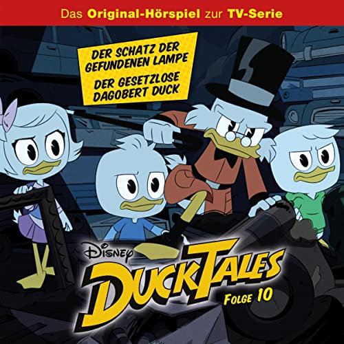 Der Schatz der gefundenen Lampe / Der Gesetzlose Dagobert Duck (Hörspiel zur Disney TV-Serie): DuckTales 10
