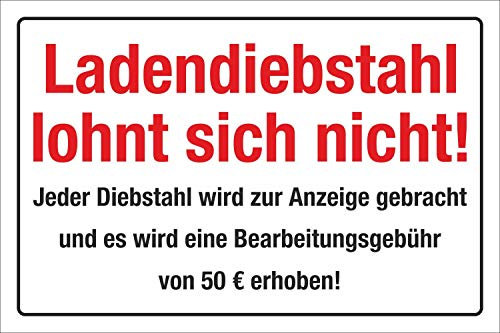 Schild Ladendiebstahl lohnt sich nicht Bearbeitungsgebühr 3 mm Alu-Verbund 450 x 300 mm