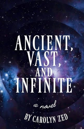 Ancient, Vast, and Infinite: A mythic fantasy of death and star-crossed souls
