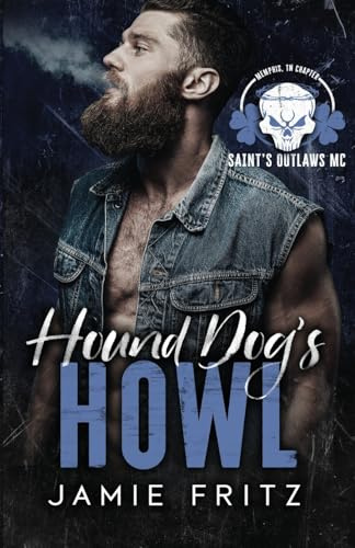 Hound Dog's Howl (Saint's Outlaws MC: Memphis Chapter, Band 1)