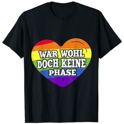 War Wohl Doch Keine Phase Rainbow Heart Equality Saying T-Shirt
