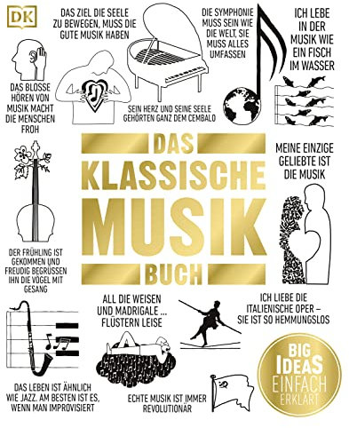 Big Ideas. Das Klassische-Musik-Buch: Wichtige Werke einfach erklärt