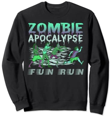 Zombie Apocalypse Fun Run Effrayant Course à pied Sweatshirt