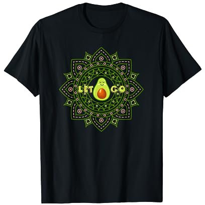Avocado Let go Yoga Meditation Vegan Lustig Spruch T-Shirt