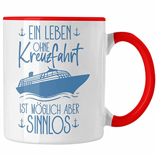 Trendation - Tasse Kreuzfahrt Lustiges Geschenk Kreuzfahrt-Fans Schiffsmotiv Spruch (Rot)