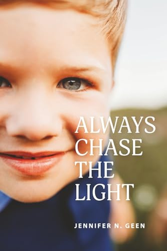 Always Chase the Light