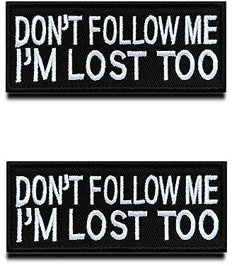2 Stücke Dont Follow ME I'm Lost Too Biker Patch Gestickt Abzeichen Applikationen zum Aufbügeln/Annähen iron on für Kleidung Taschen Rucksack Uniform Weste Fußball Jersey